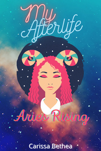 My Afterlife: Aries Rising