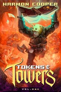 Tokens and Towers (A LitRPG/GameLit Adventure)