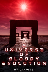A Universe of Bloody Evolution