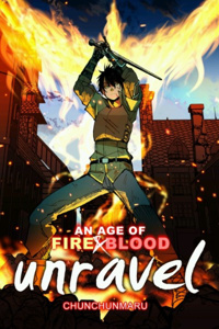 An Age of Fire and Blood - Volume 1: Unravel