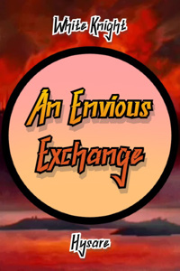An Envious Exchange (White Knight Volume One)
