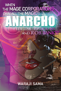 Anarcho: A Gamelit Cyberpunk Fantasy
