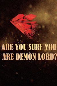 Are you sure you are The Demon Lord? | Royal Road