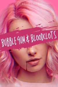 Bubblegum & Bloodclots