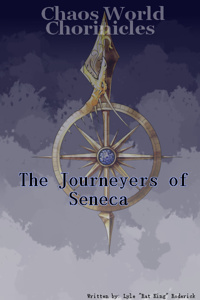 Chaos World Chronicles : The Journeyers of Seneca