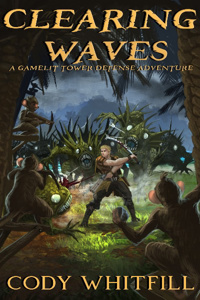 Clearing Waves (A GameLit Tower Defense Adventure)