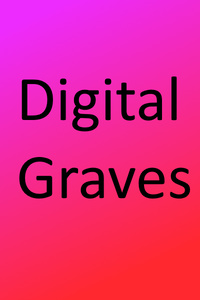 Digital Graves - Complete