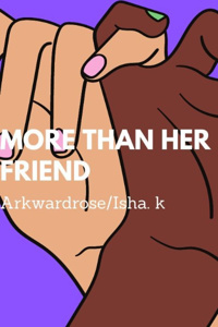 More Than Her Friend