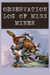 Observation Log Of Miss Miner