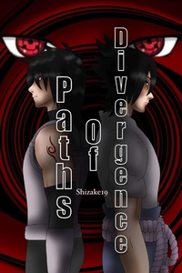 Forthcoming - Paths of Divergence [Naruto fanfiction]