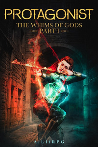 Protagonist: The Whims of Gods