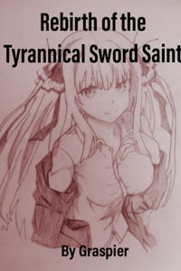 Rebirth of the Tyrannical Sword Saint