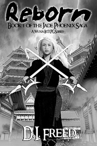 Reborn - Book 1 of the Jade Phoenix Saga (A Xianxia LitRPG Series)