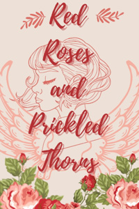 Red Roses and Prickled Thorns