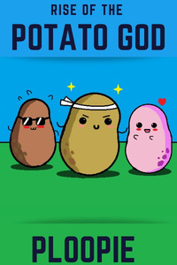 Rise Of The Potato God (Book 1 Complete!)