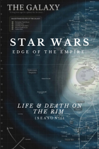 STAR WARS Edge of the Empire: Life & Death on the Rim (Season 1)