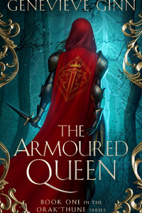 The Armoured Queen: Book One in the Orak'Thune Series