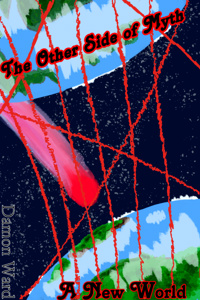 The Other Side of Myth: A New World (updates bi-weekly)