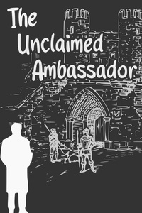 The Unclaimed Ambassador