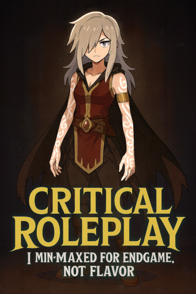 Critical Roleplay: I Min-Maxed For Endgame, Not Flavor cover