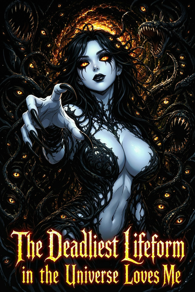 The Deadliest Lifeform in the Universe Loves Me