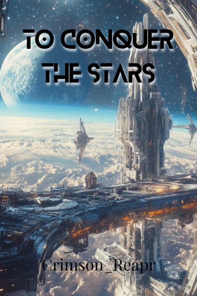 TCTS Chapter 22: Outclassed and Outgunned - To Conquer The Stars (BOOK ...