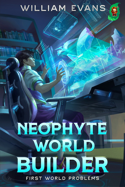 Neophyte World Builder [Book 2 Complete!]
