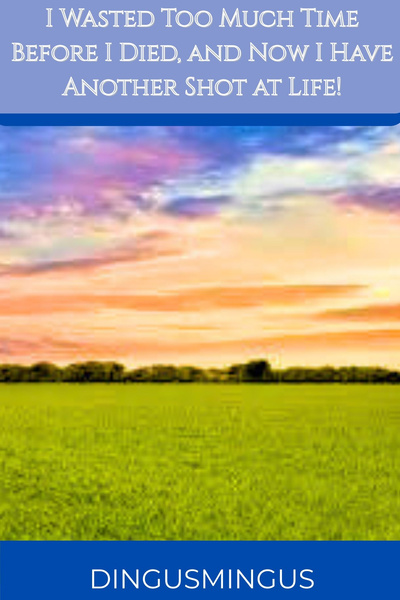 Arc 2 – Chapter 17: Restless. - I Wasted Too Much Time Before I Died ...