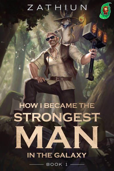 How I Became the Strongest Man in the Galaxy (LitRPG) (OP MC)