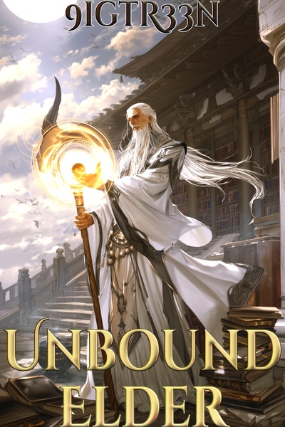 Unbound Elder [OP MC LitRPG] | Royal Road