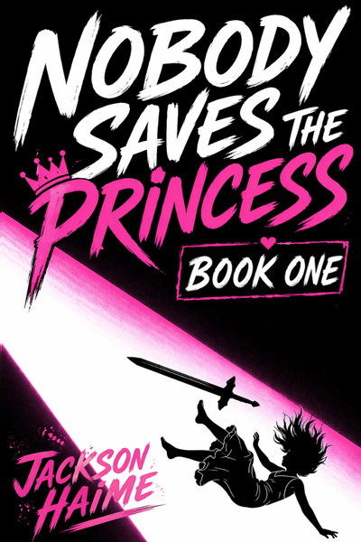 Cover for Nobody Saves the Princess [Comedy, LitRPG, Dungeon Crawler, Progression]