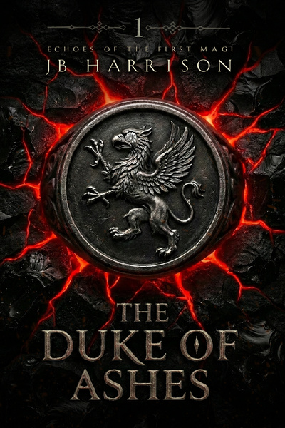 Cover for The Duke of Ashes [A LitRPG Revenge Tale]