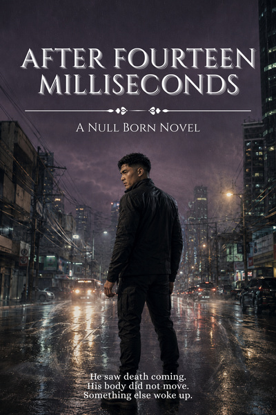 After Fourteen Milliseconds - A Null Born Novel | Royal Road