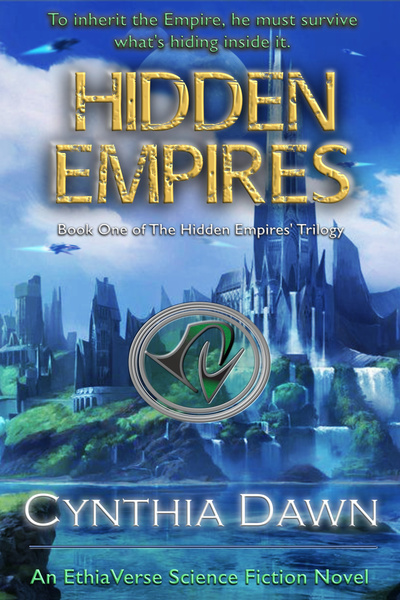 Cover for Hidden Empires Trilogy: A Science Fiction Novel Series Set In The EthiaVerse
