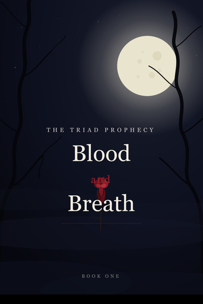 Cover for The Triad Prophecy: Blood and Breath