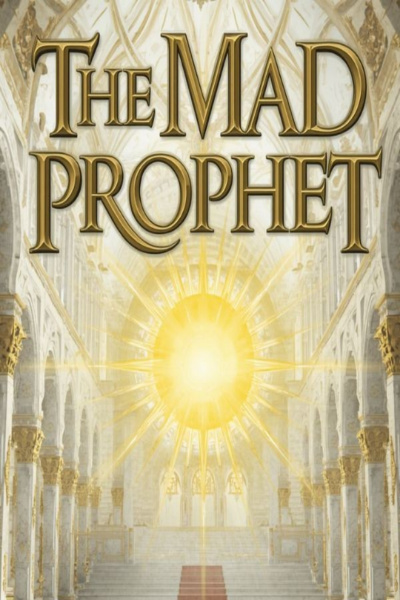The Mad Prophet