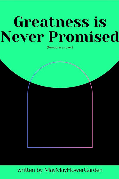 Cover for Greatness is Never Promised