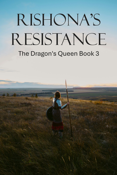 Cover for Rishona's Resistance: The Dragon's Queen Book 3
