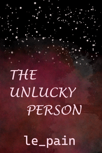 The Unlucky Person