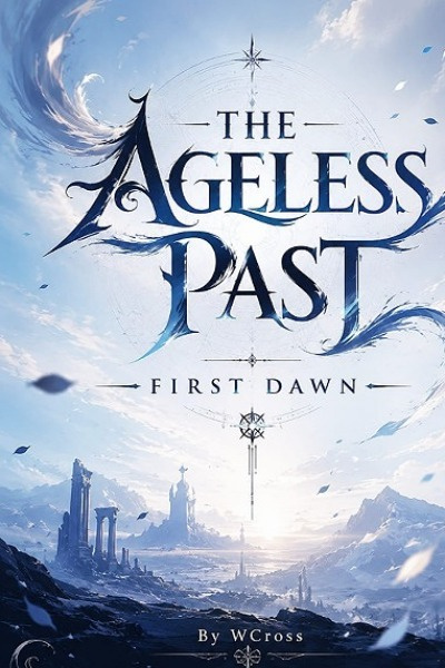 Cover for The Ageless Past : First Dawn