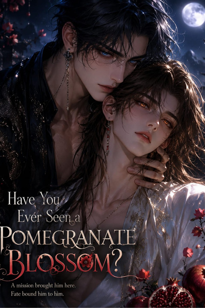 Cover for Have You Ever Seen a Pomegranate Blossom?