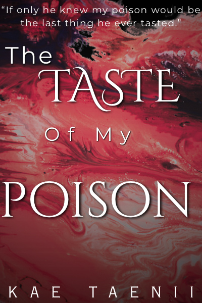 The Taste Of My Poison