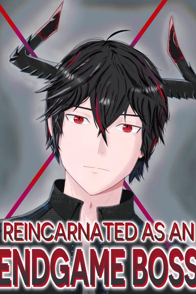 Reincarnated as an Endgame Boss
