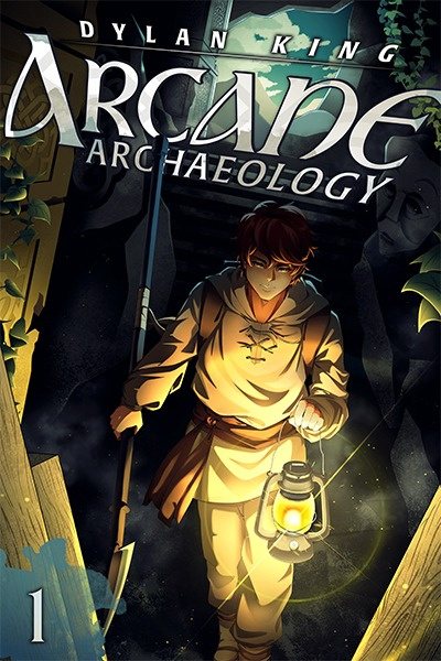 Arcane Archaeology [Fantasy LitRPG] | Royal Road