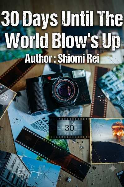 Cover for 30 Days Until The World Blow's Up