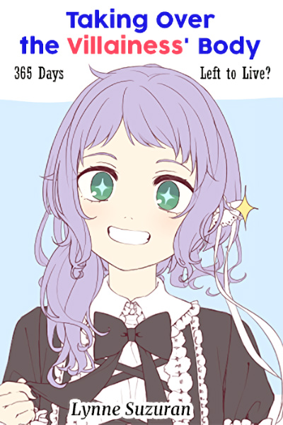 Taking Over the Villaness' Body: 365 Days Left to Live?