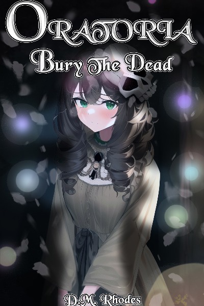 Oratoria: Bury the Dead