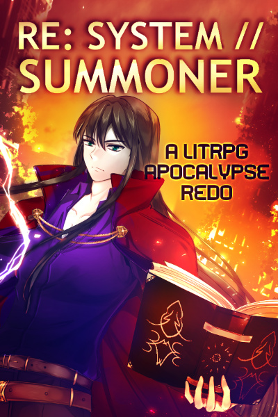 Second Chance Apocalypse - A Dungeon Monster Tamer, Litrpg Apocalypse Redo! (RE: SYSTEM SUMMONER, Book 1)