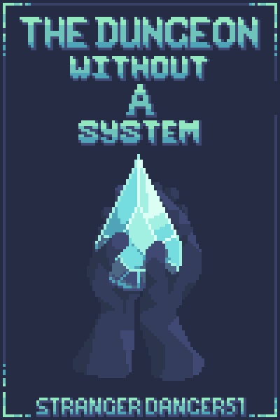 The Dungeon Without a System