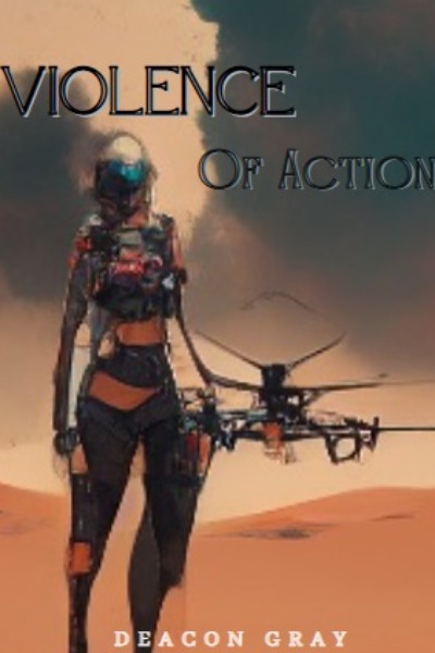 Violence of Action- Cyberpunk/ Mil Sci-fi